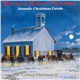 Michael Martin Murphey - Acoustic Christmas Carols (Cowboy Christmas II)